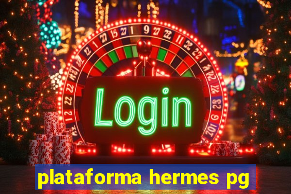 plataforma hermes pg